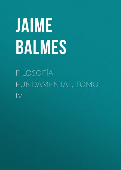 Filosofía Fundamental, Tomo IV
