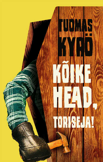 Kõike head, Toriseja!