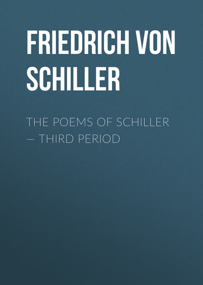 The Poems of Schiller – Third period