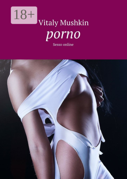 

Porno. Sesso online
