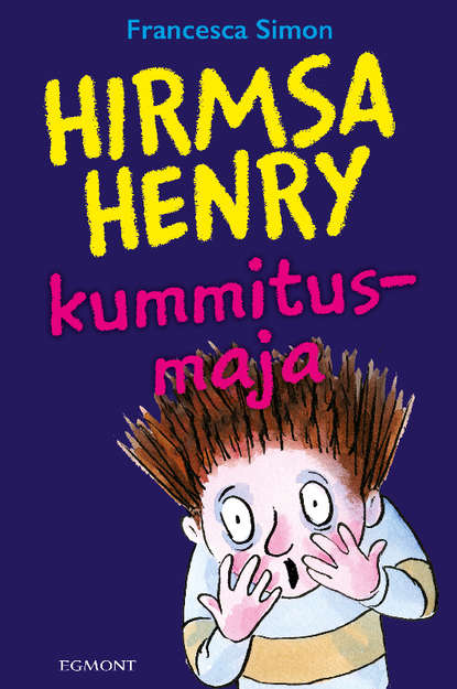 Hirmsa Henry kummitusmaja. Sari "Hirmus Henri"