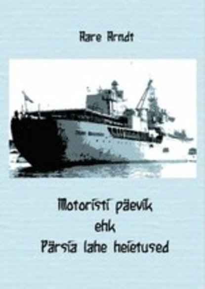 Motoristi päevik ehk Pärsia lahe heietused