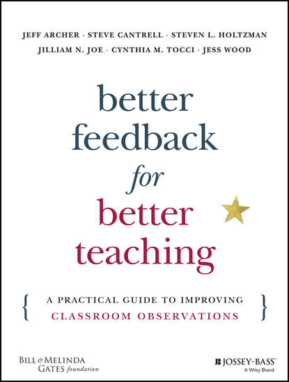 Better Feedback for Better Teaching. A Practical Guide to Improving Classroom Observations