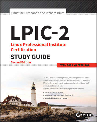 Richard Blum — LPIC-2: Linux Professional Institute Certification Study Guide. Exam 201 and Exam 202