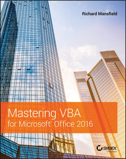 Richard Mansfield — Mastering VBA for Microsoft Office 2016