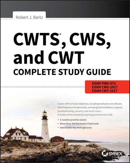 Robert Bartz J. — CWTS, CWS, and CWT Complete Study Guide. Exams PW0-071, CWS-2017, CWT-2017