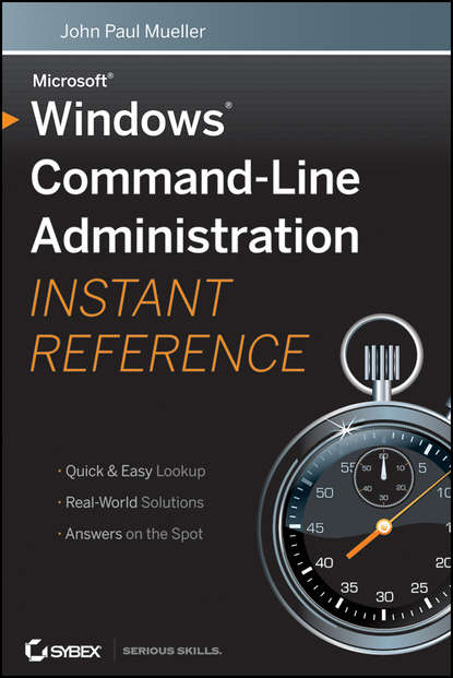 John Paul Mueller — Windows Command Line Administration Instant Reference