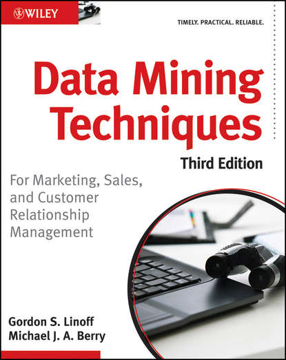 Gordon Linoff S. — Data Mining Techniques. For Marketing, Sales, and Customer Relationship Management