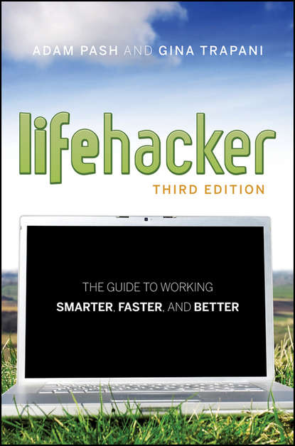 Adam Pash — Lifehacker. The Guide to Working Smarter, Faster, and Better