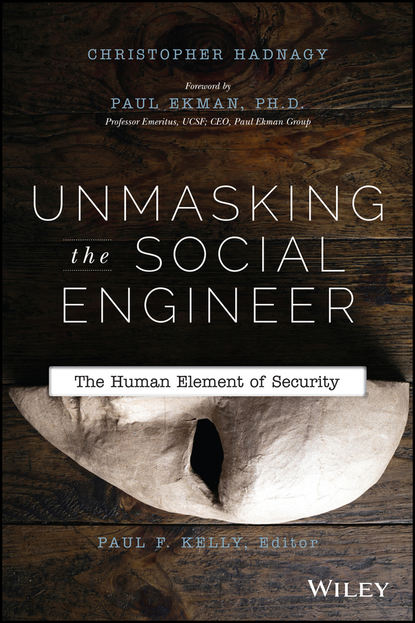 Кристофер Хэднеги — Unmasking the Social Engineer. The Human Element of Security