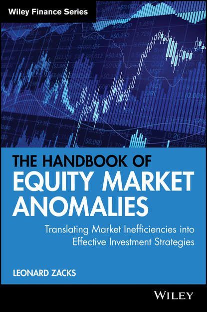 

The Handbook of Equity Market Anomalies. Translating Market Inefficiencies into Effective Investment Strategies