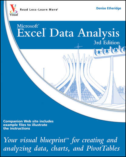 

Excel Data Analysis. Your visual blueprint for creating and analyzing data, charts and PivotTables