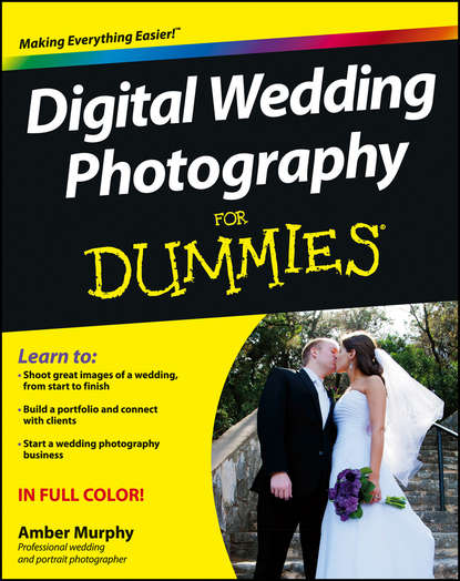 Amber Murphy — Digital Wedding Photography For Dummies