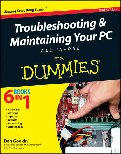 Dan Gookin — Troubleshooting and Maintaining Your PC All-in-One For Dummies