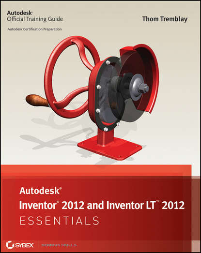 Thom Tremblay — Autodesk Inventor 2012 and Inventor LT 2012 Essentials