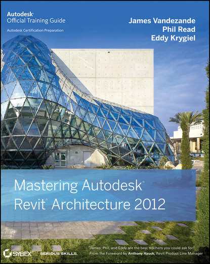 Eddy Krygiel — Mastering Autodesk Revit Architecture 2012