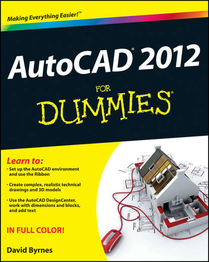 David Byrnes — AutoCAD 2012 For Dummies