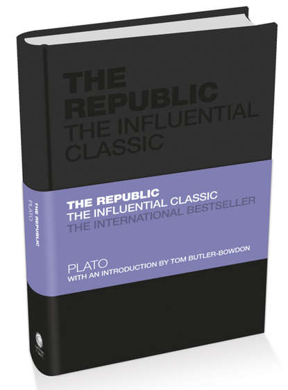 Том Батлер-Боудон — The Republic. The Influential Classic