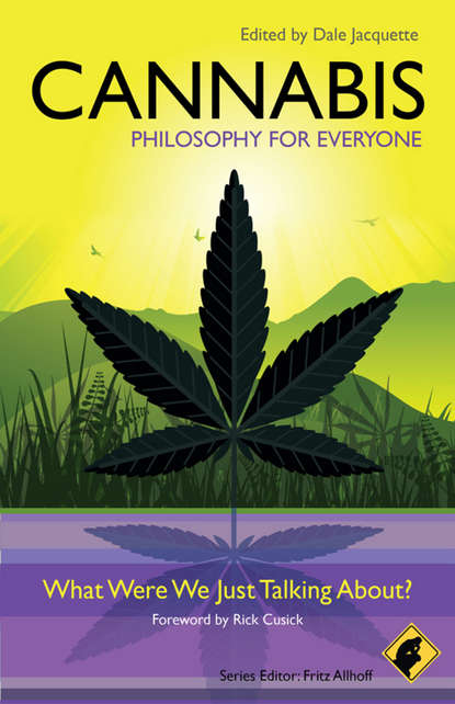 Dale Jacquette — Cannabis - Philosophy for Everyone. What Were We Just Talking About?