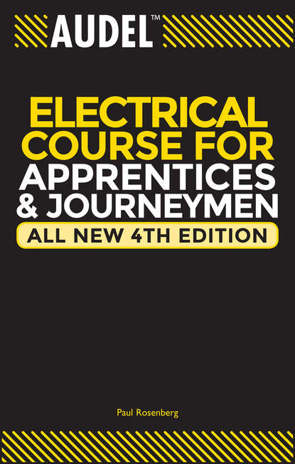 Paul Rosenberg — Audel Electrical Course for Apprentices and Journeymen