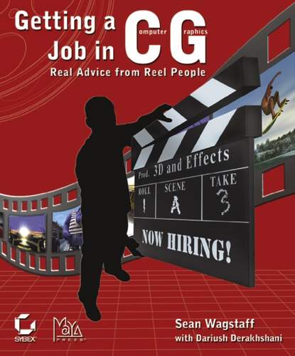 Getting a Job in Computer Graphics. Real Advice from Reel People