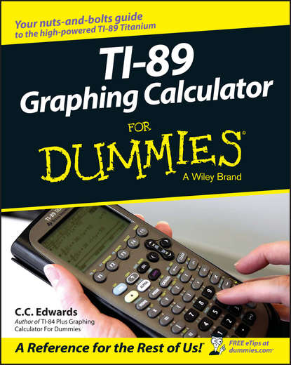 C. C. Edwards — TI-89 Graphing Calculator For Dummies