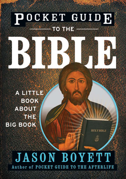 Jason Boyett — Pocket Guide to the Bible. A Little Book About the Big Book