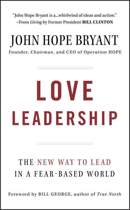 John Bryant Hope — Love Leadership. The New Way to Lead in a Fear-Based World