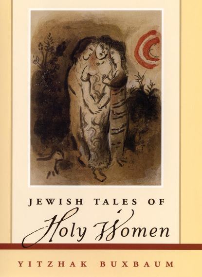 Yitzhak Buxbaum — Jewish Tales of Holy Women