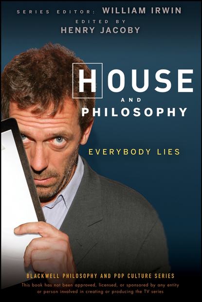 William Irwin — House and Philosophy. Everybody Lies