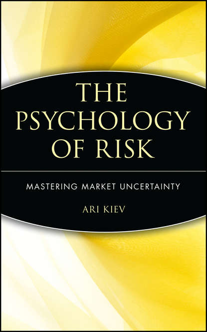 The Psychology of Risk. Mastering Market Uncertainty