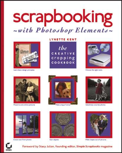 Scrapbooking with Photoshop Elements. The Creative Cropping Cookbook