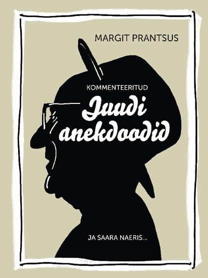 Kommenteeritud juudi anekdoodid. Ja Saara naeris...