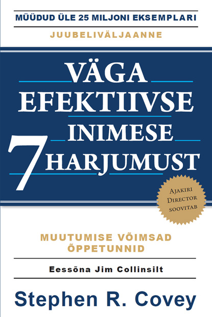 Väga efektiivse inimese 7 harjumust. Tagasipöördumine karakteri eetika juurde