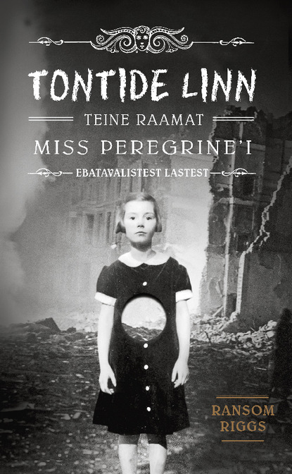 Tontide linn. Miss Peregrine’i ebatavalistest lastest