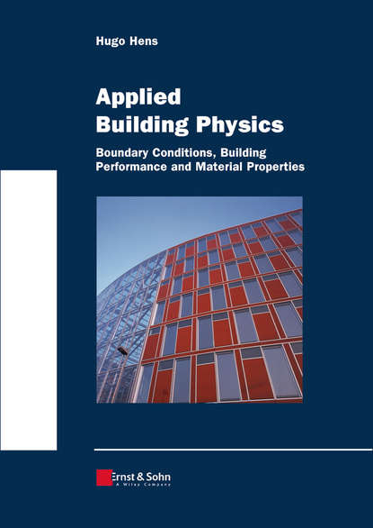 Hugo S. L. Hens — Applied Building Physics. Boundary Conditions, Building Peformance and Material Properties