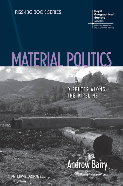 Andrew Barry — Material Politics. Disputes Along the Pipeline