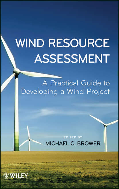 

Wind Resource Assessment. A Practical Guide to Developing a Wind Project