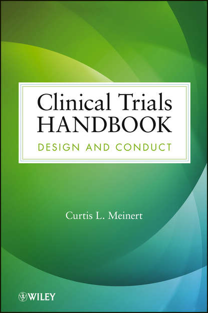 Curtis Meinert L. — Clinical Trials Handbook. Design and Conduct