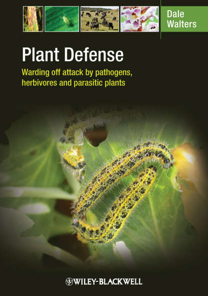 Dale Walters — Plant Defense. Warding off attack by pathogens, herbivores and parasitic plants