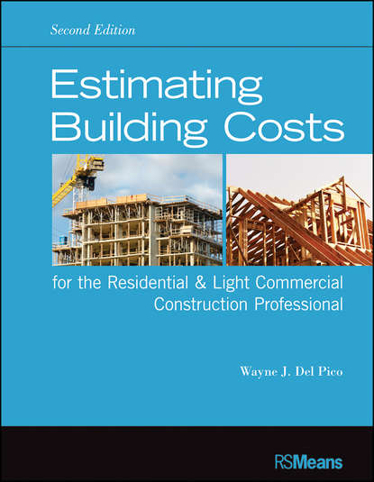 Wayne J. Del Pico — Estimating Building Costs for the Residential and Light Commercial Construction Professional