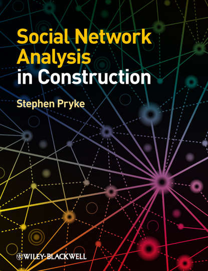 Stephen Pryke — Social Network Analysis in Construction