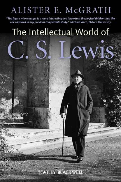 Alister E. McGrath — The Intellectual World of C. S. Lewis