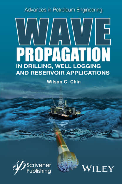 Wilson Chin C. — Wave Propagation in Drilling, Well Logging and Reservoir Applications