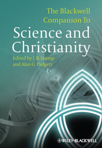 Stump J. B. — The Blackwell Companion to Science and Christianity