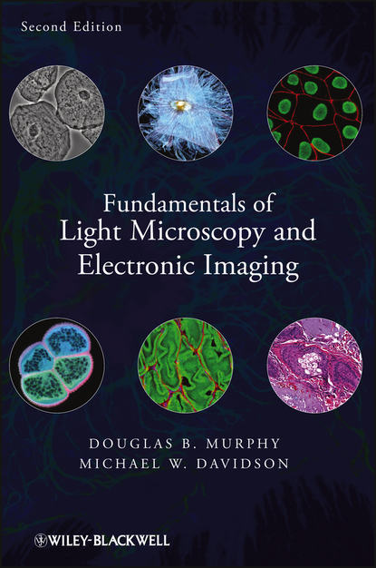 Murphy Douglas B. — Fundamentals of Light Microscopy and Electronic Imaging