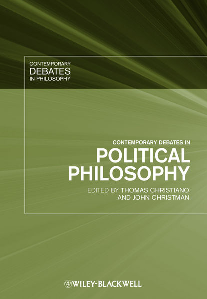 Christman John — Contemporary Debates in Political Philosophy