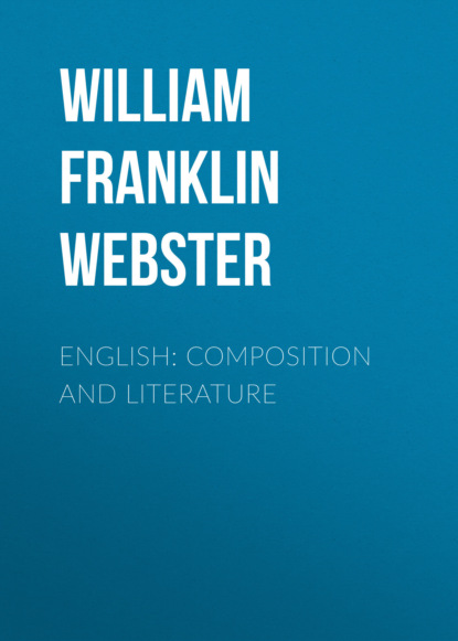 William Franklin Webster — English: Composition and Literature