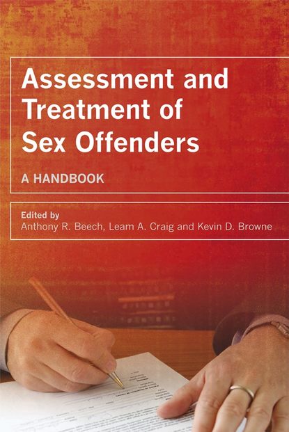 Группа авторов — Assessment and Treatment of Sex Offenders