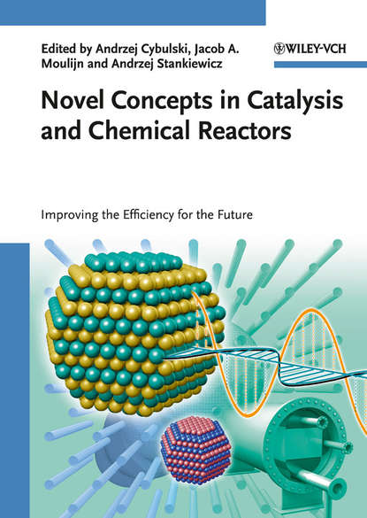 

Novel Concepts in Catalysis and Chemical Reactors